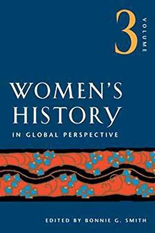 Women`s History in Global Perspective, Volume 3