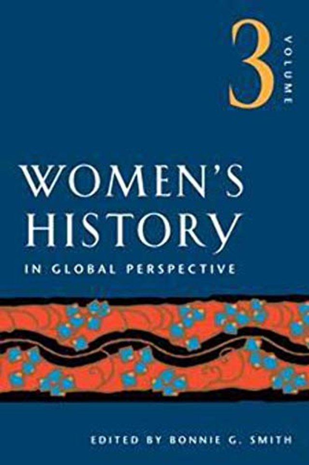 Women`s History in Global Perspective, Volume 3