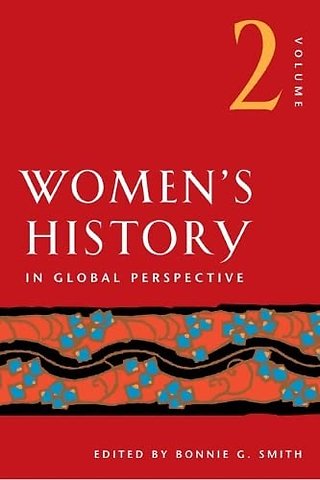 Women`s History in Global Perspective, Volume 2