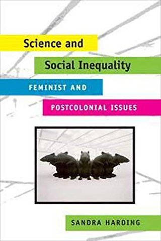 Science and Social Inequality – Feminist and Postcolonial Issues