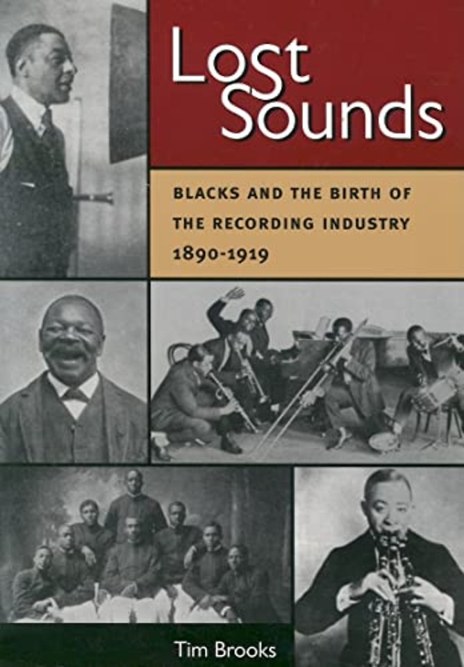 Lost Sounds – Blacks and the Birth of the Recording Industry, 1890–1919