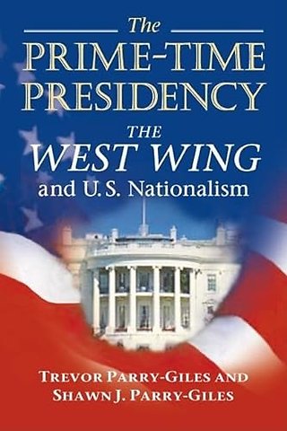 The Prime–Time Presidency – The West Wing and U.S. Nationalism