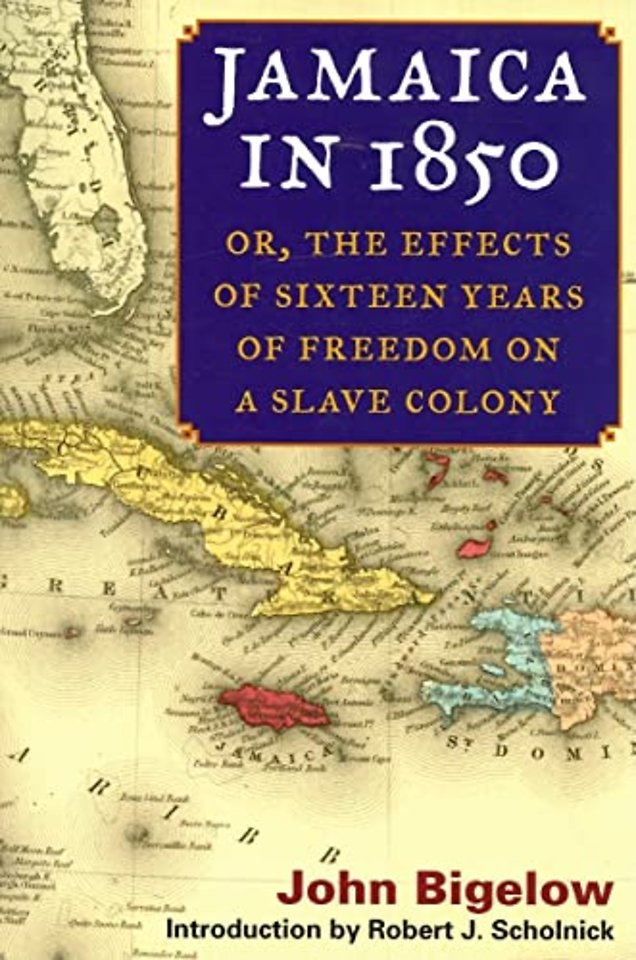 Jamaica in 1850 – Or, the Effects of Sixteen Years of Freedom on a Slave Colony