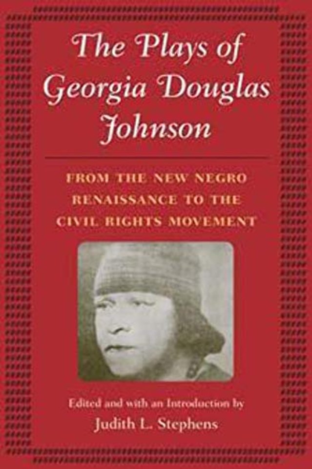 The Plays of Georgia Douglas Johnson – From the New Negro Renaissance to the Civil Rights Movement