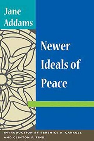 NEWER IDEALS of PEACE