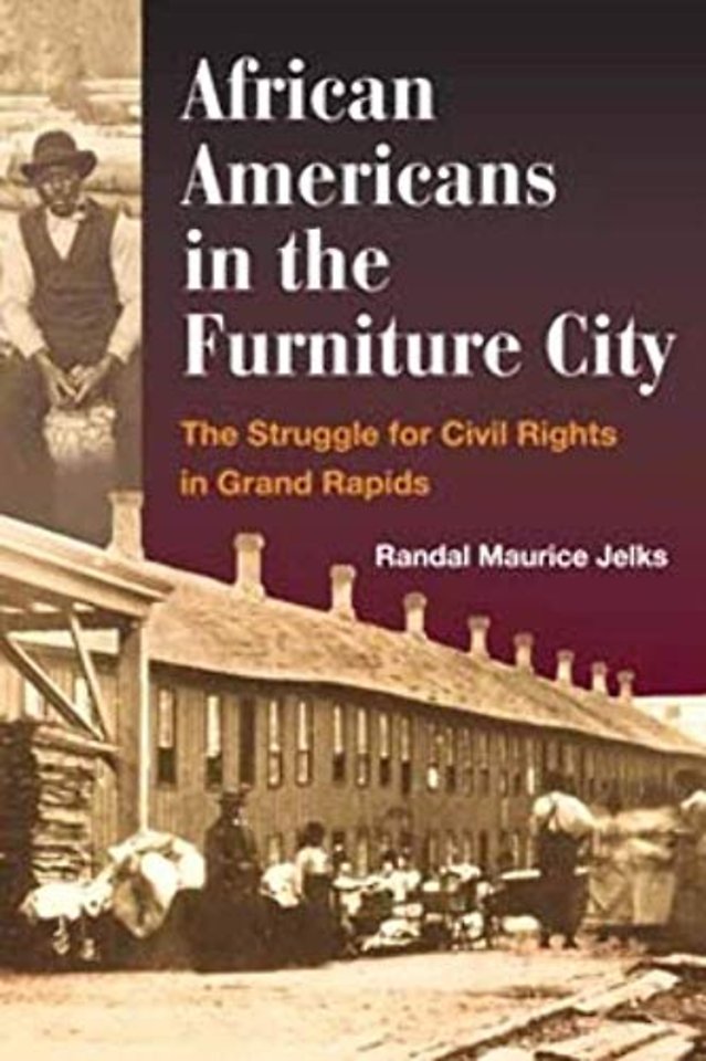 African Americans in the Furniture City – The Struggle for Civil Rights in Grand Rapids