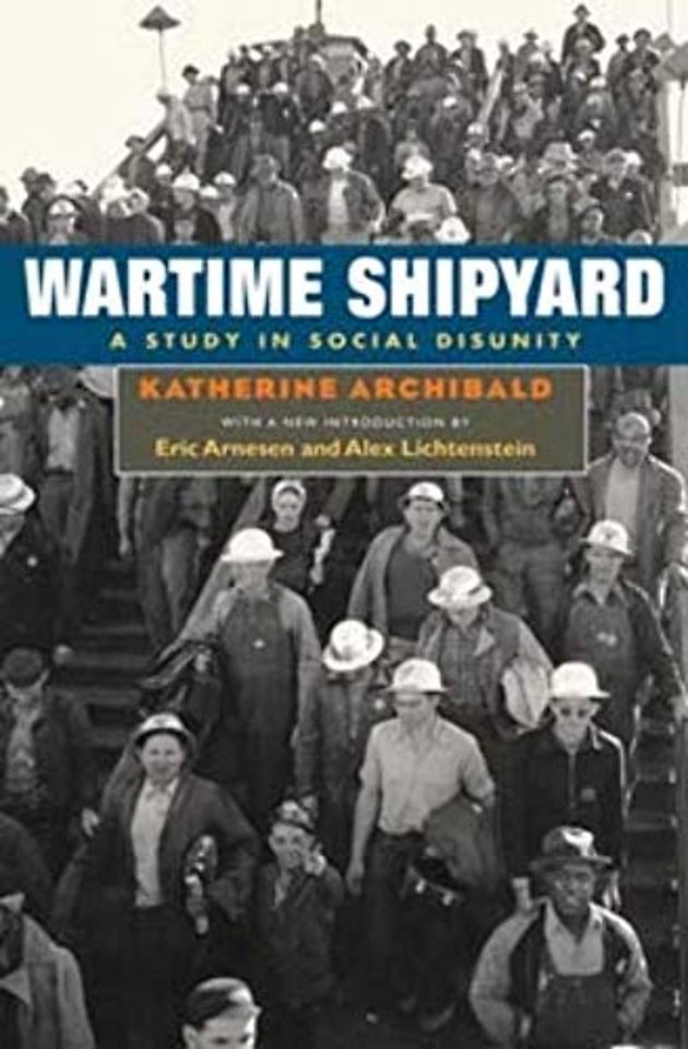 Wartime Shipyard – A STUDY in SOCIAL DISUNITY