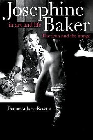Josephine Baker in Art and Life – The ICON and the IMAGE