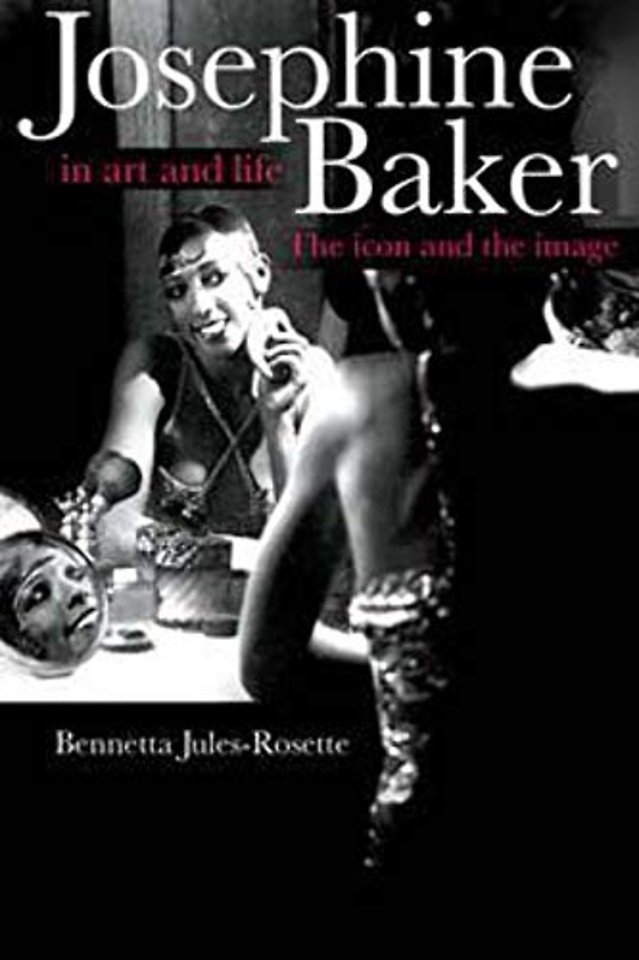Josephine Baker in Art and Life – The ICON and the IMAGE