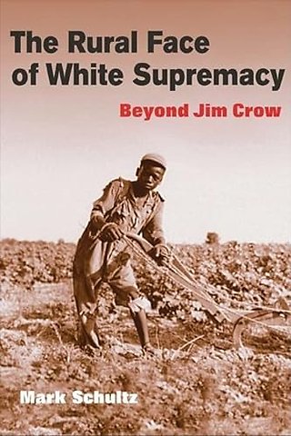 The Rural Face of White Supremacy – BEYOND JIM CROW