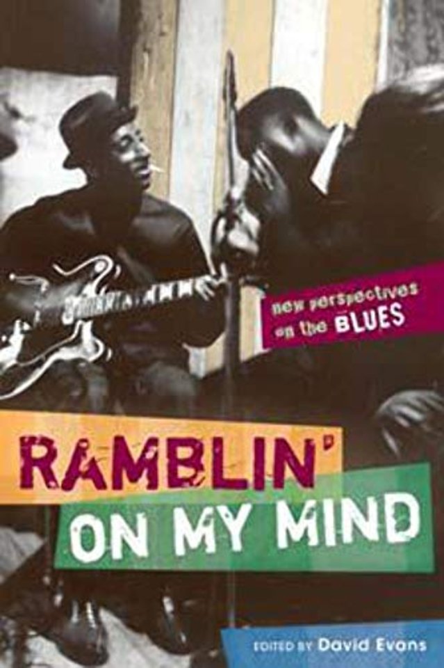 Ramblin` on My Mind – New Perspectives on the Blues
