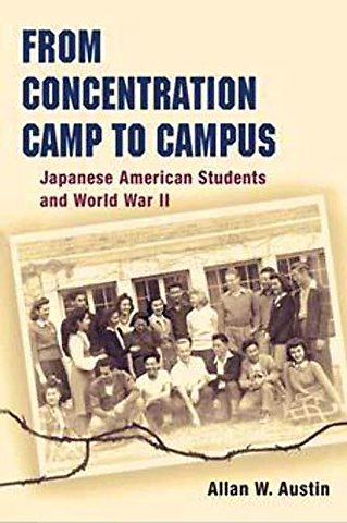 From Concentration Camp to Campus – Japanese American Students and World War II