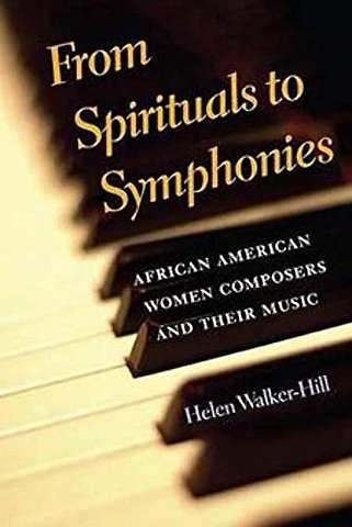 From Spirituals to Symphonies – African–American Women Composers and Their Music