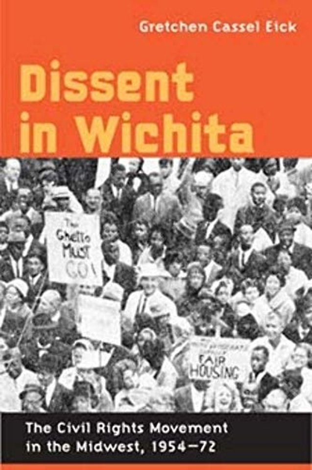 Dissent in Wichita – The Civil Rights Movement in the Midwest, 1954–72