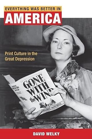 Everything Was Better in America – Print Culture in the Great Depression