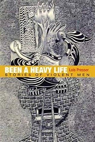 Been a Heavy Life – Stories of Violent Men
