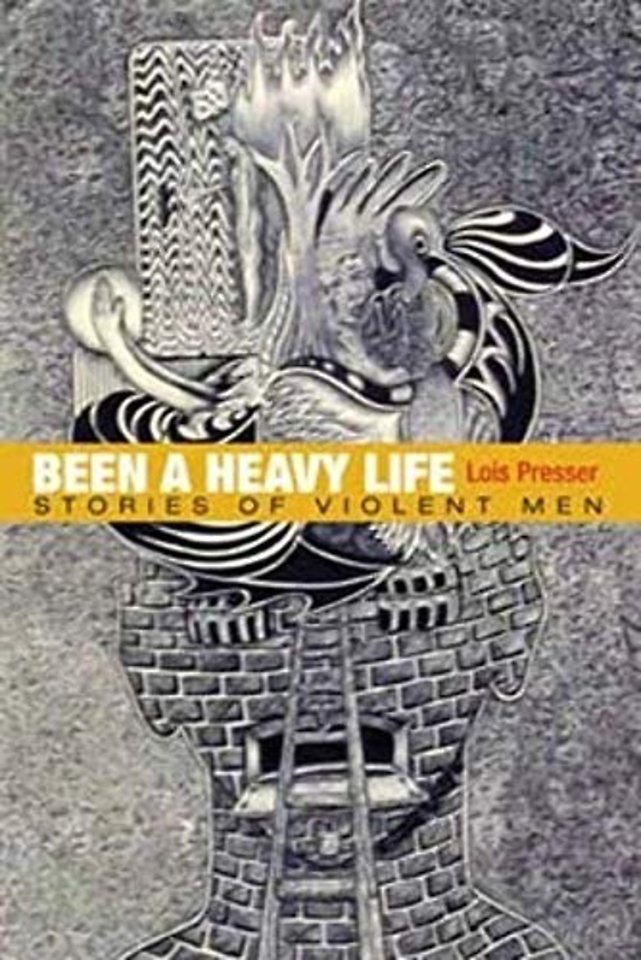 Been a Heavy Life – Stories of Violent Men