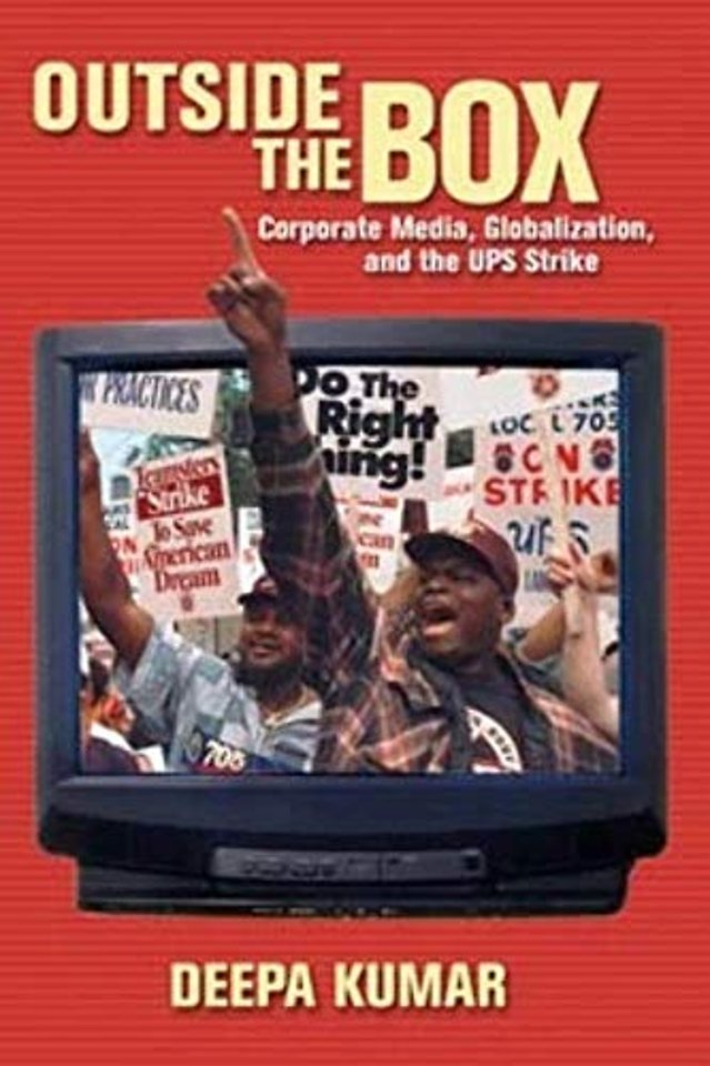 Outside the Box – Corporate Media, Globalization, and the UPS Strike