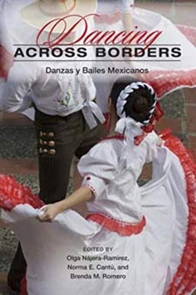 Dancing Across Borders – Danzas Y Bailes Mexicanos