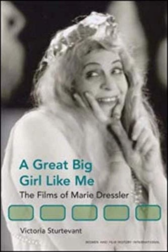 A Great Big Girl Like Me – The Films of Marie Dressler