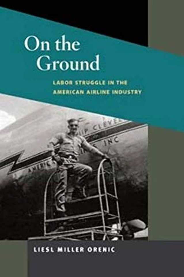 On the Ground – Labor Struggle in the American Airline Industry
