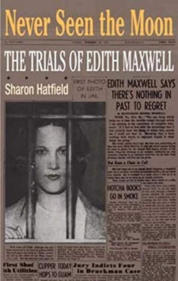 Never Seen the Moon – The TRIALS of EDITH MAXWELL
