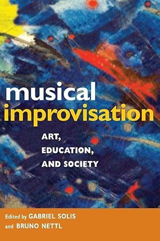 Musical Improvisation – Art, Education, and Society