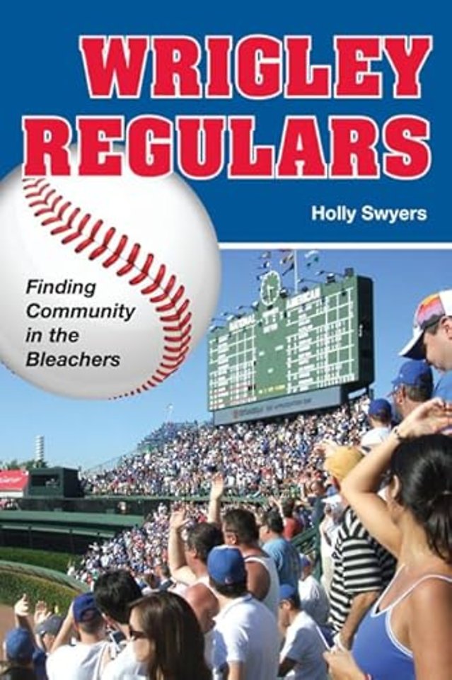 Wrigley Regulars – Finding Community in the Bleachers
