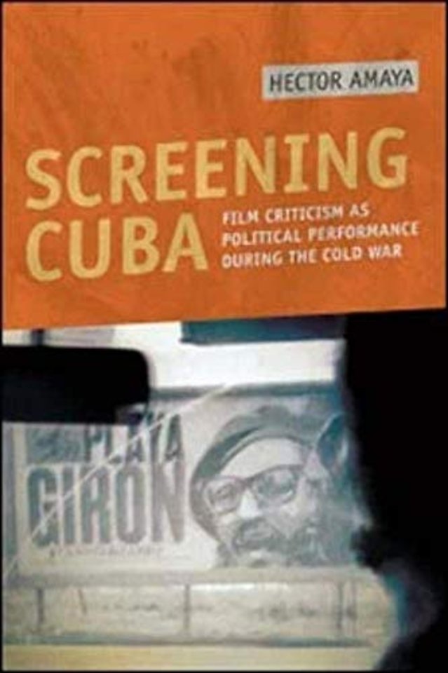Screening Cuba – Film Criticism As Political Performance During the Cold War