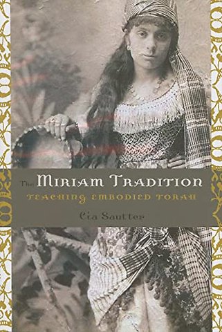 The Miriam Tradition – Teaching Embodied Torah