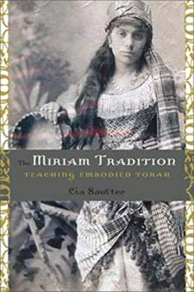The Miriam Tradition – Teaching Embodied Torah