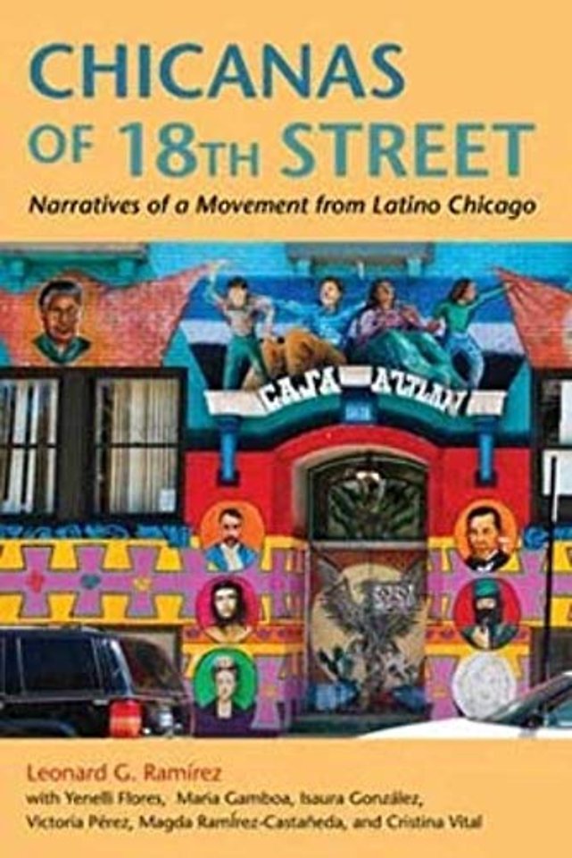 Chicanas of 18th Street – Narratives of a Movement from Latino Chicago