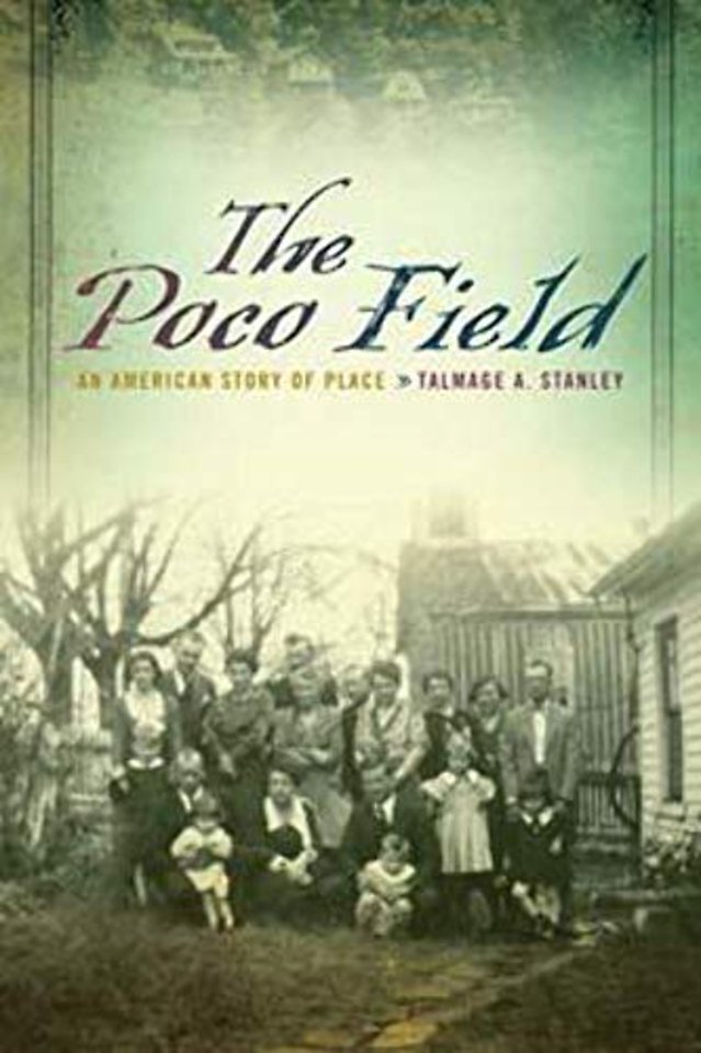The Poco Field – An American Story of Place