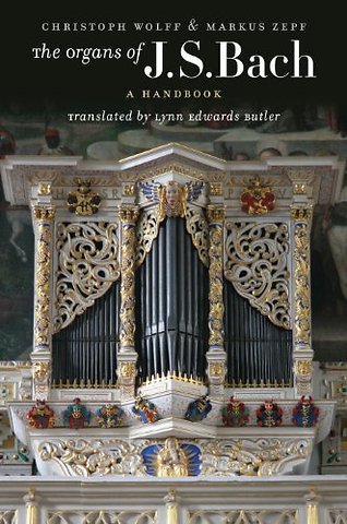 The Organs of J.S. Bach – A Handbook