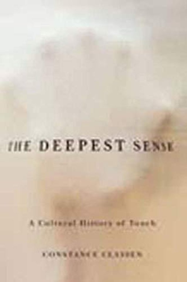 The Deepest Sense – A Cultural History of Touch