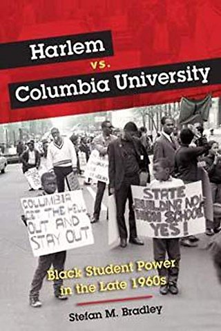Harlem Vs. Columbia University – Black Student Power in the Late 1960s