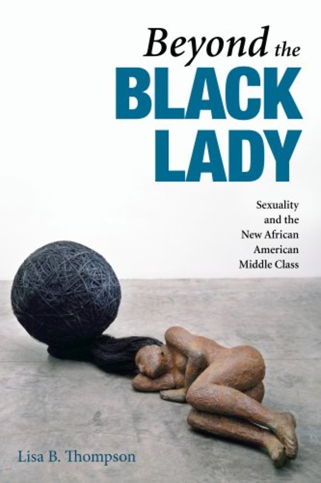Beyond the Black Lady – Sexuality and the New African American Middle Class