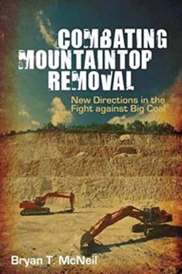 Combating Mountaintop Removal – New Directions in the Fight Against Big Coal