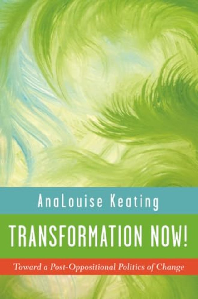 Transformation Now! – Toward a Post–Oppositional Politics of Change