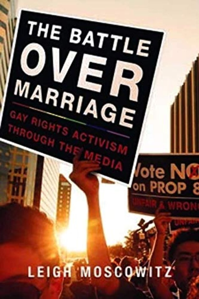 The Battle Over Marriage – Gay Rights Activism Through the Media