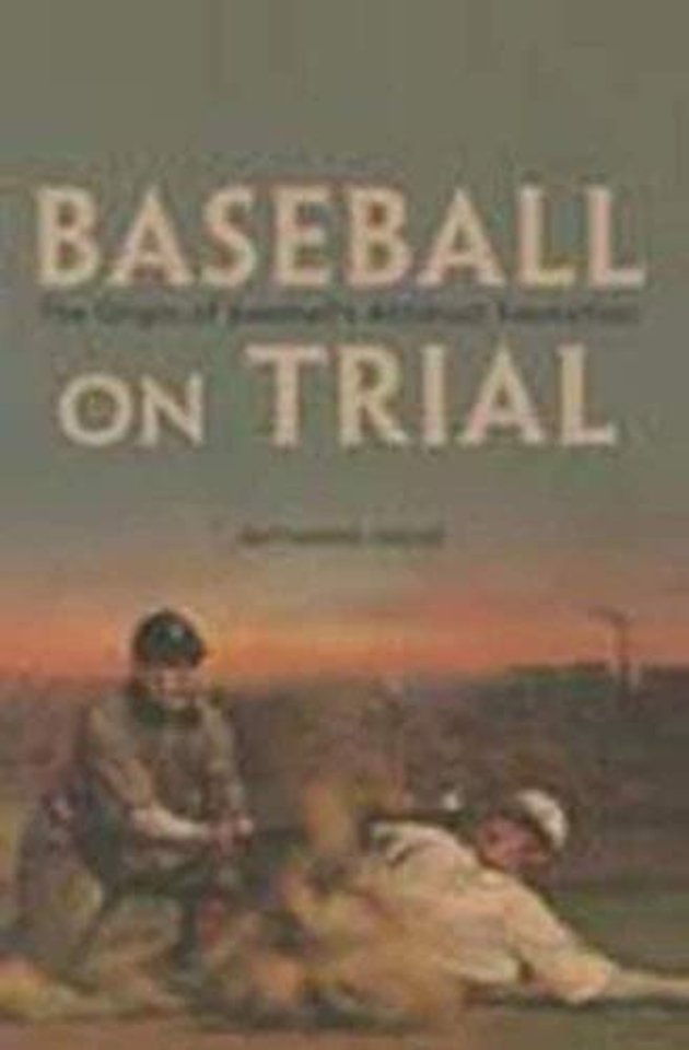 Baseball on Trial – The Origin of Baseball`s Antitrust Exemption