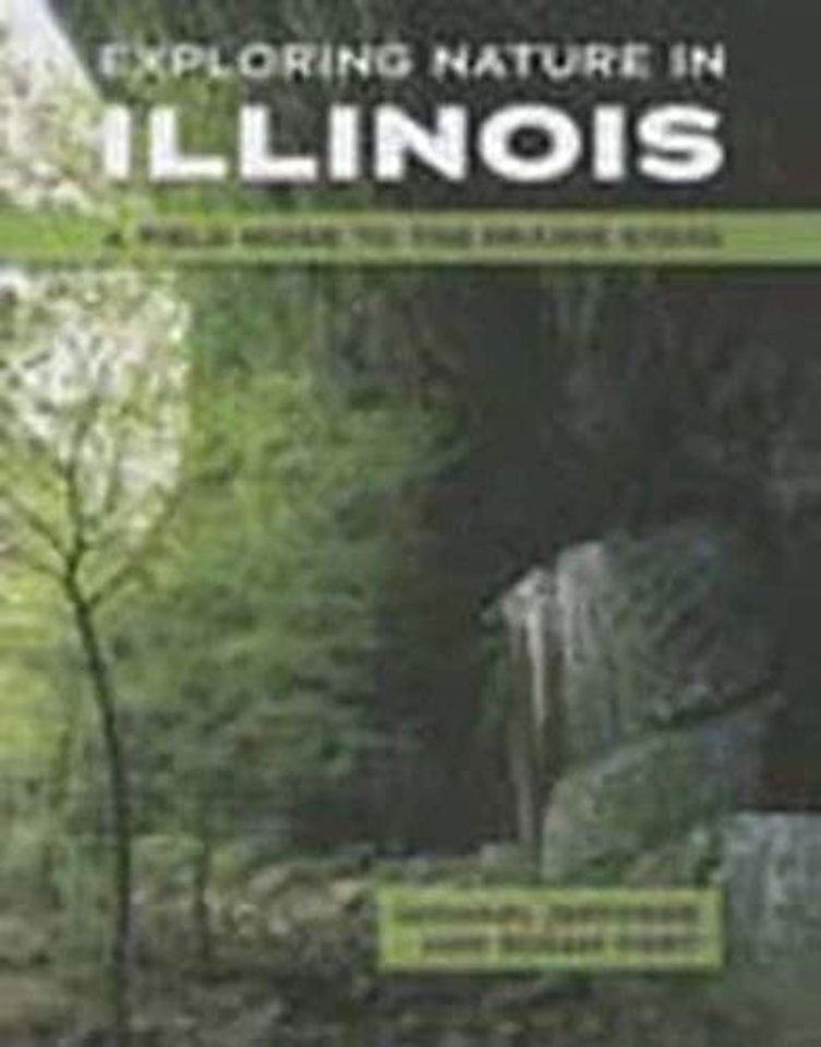 Exploring Nature in Illinois – A Field Guide to the Prairie State
