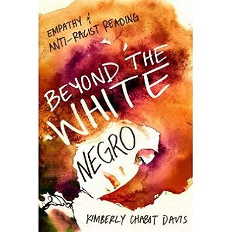Beyond the White Negro – Empathy and Anti–Racist Reading