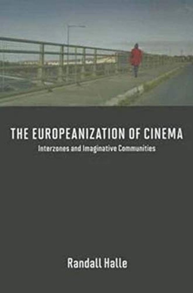 The Europeanization of Cinema – Interzones and Imaginative Communities
