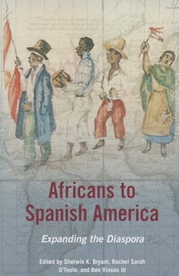 Africans to Spanish America – Expanding the Diaspora