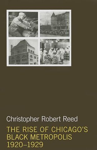The Rise of Chicago`s Black Metropolis, 1920–1929