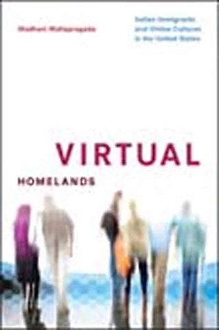 Virtual Homelands – Indian Immigrants and Online Cultures in the United States