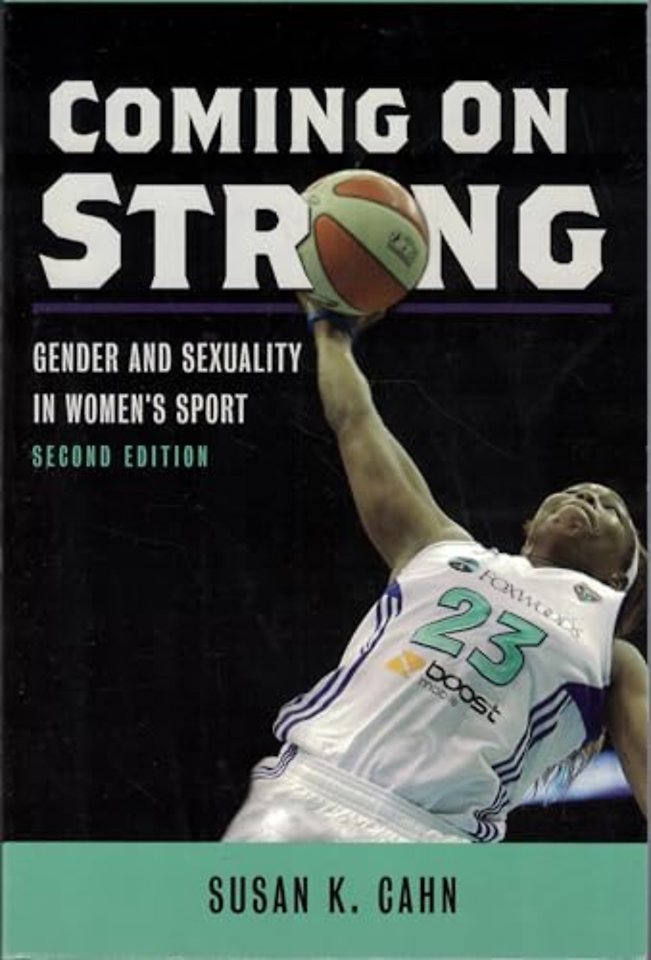 Coming on Strong – Gender and Sexuality in Women`s Sport