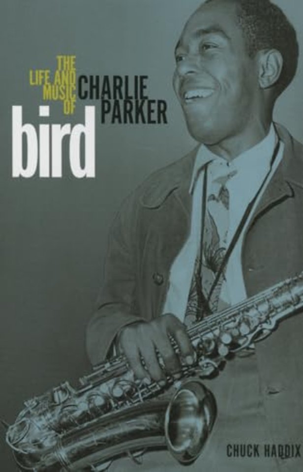Bird – The Life and Music of Charlie Parker