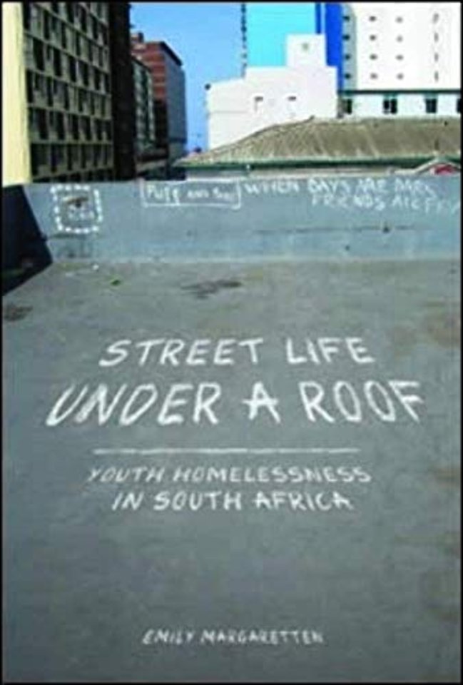 Street Life Under a Roof – Youth Homelessness in South Africa